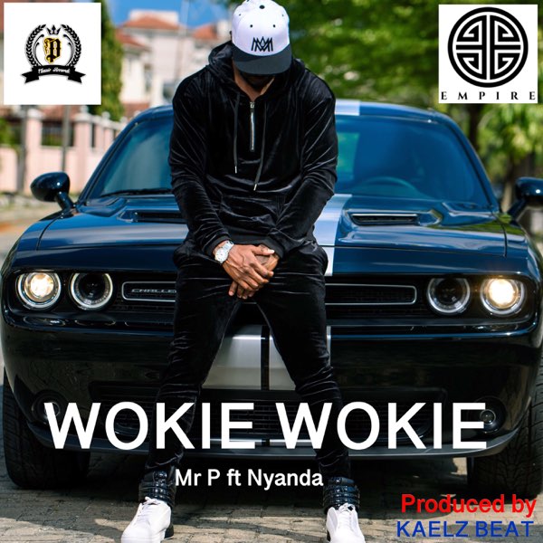 WOKIE WOKIE (feat. Nyanda) - Single - Album by Mr P - Apple Music
