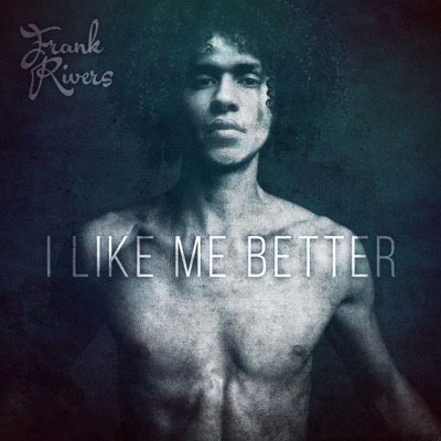 Frank Rivers - I Like Me Better
