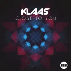 Close to You - EP - Klaas Close to You - EP - Klaas