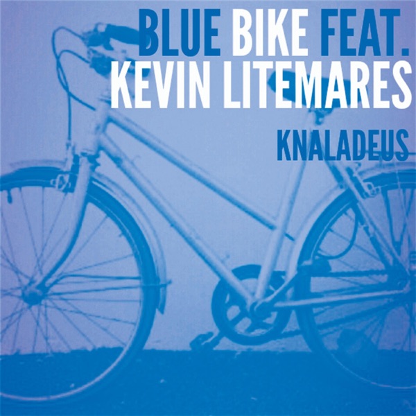 Blue Bike (feat. Kevin Litemares)