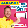 Karaoke pre (ne)poslusne deti [Zaspievaj si sam] - Miro Jaros