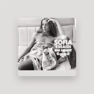 Listen to Sofia Essaïdi, watch music videos, read bio, see tour dates & more!