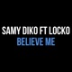 Believe Me feat Locko Single