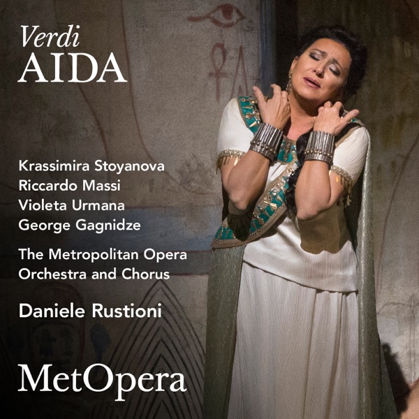 Verdi: Aida (Recorded Live at the Met - April 15, 2017)