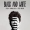 Black & White - Rudy Mancuso & Poo Bear lyrics