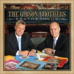 The Gibson Brothers - Each Season Changes You
