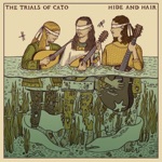 The Trials of Cato - These Are the Things