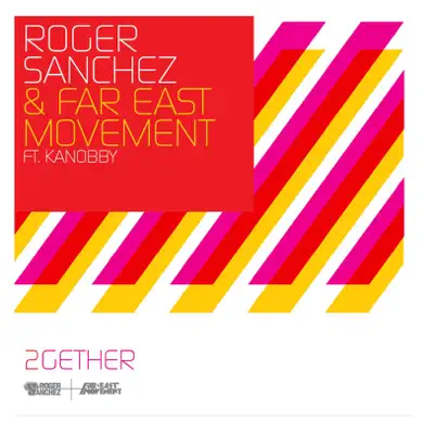 2Gether (Remixes) [feat. Kanobby] - EP - Roger Sanchez