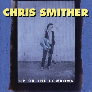 ladda ner album Chris Smither - Up On The Lowdown