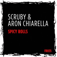 Spicy Rolls - Single - Scruby & Aron Chiarella