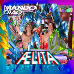 Mando Diao - Sweet Wet Dreams