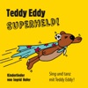 Teddy Eddy - Superheld! (Kinderlieder / Bewegungslieder)