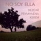 No Soy Ella (feat. Prymanena & Kerem) - Dezear lyrics