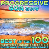 Progressive Goa 2019 - Best of Top 100 Electronic Dance, Acid Techno, House Rave Anthems, Psytrance artwork