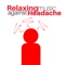 Relax Mode - Headache Migrane Relief lyrics