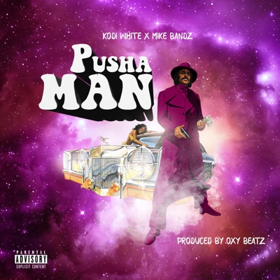 Pusha Man (feat. Mike Bandz) - Single
