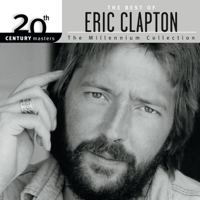 Eric Clapton - 20th Century Masters - The Millennium Collection: The Best of Eric Clapton artwork