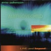 Eric Johnson & Alien Love Child - World Of Trouble