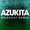 Azukita (Workout Remix) - Power Music Workout