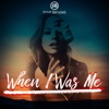 When I Was Me - Single