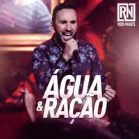Água e Ração — Rob Nunes