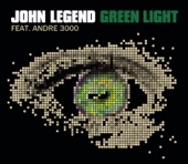 Green Light- John Legend Andre 3000 (Lyrics)