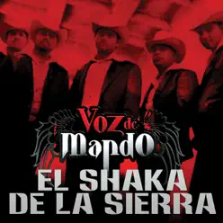 El Shaka de la Sierra - Single - Voz De Mando El Shaka de la Sierra - Single - Voz De Mando