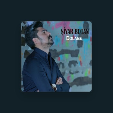 ŞIYAR BOTAN - Lyrics, Playlists & Videos | Shazam