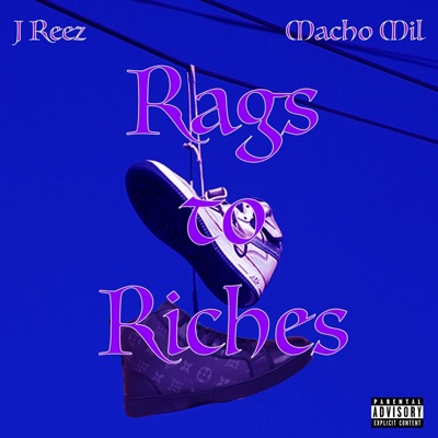 Rags to Riches (feat. Macho Mil) - Single