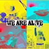 We Are Alive II