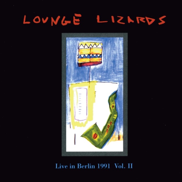 The Lounge Lizards - Album by The Lounge Lizards - Apple Music