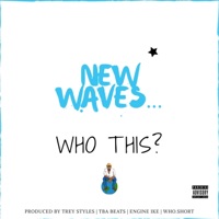 New Waves. Who This? - EP - JordanL