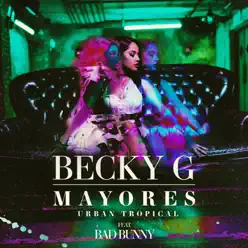 Mayores (Urban Tropical) - Single - Becky G Mayores (Urban Tropical) - Single - Becky G