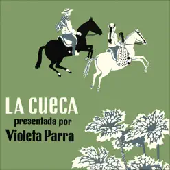 La Cueca Presentada por Violeta Parra - Violeta Parra