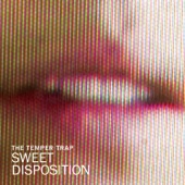 The Temper Trap - Sweet Disposition