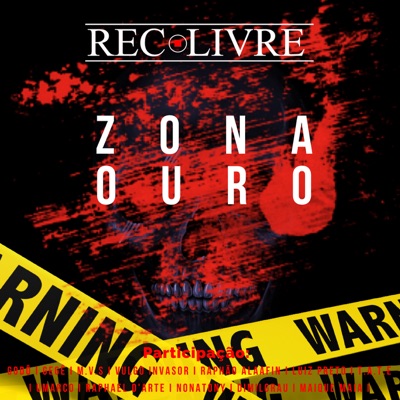 Zona Ouro (feat. Godo, Gege, MVS, Vulgo Invasor, Raphao Alaafin, Luiz Preto, Tate, U-Marco, Raphael D'Arte, Nonatony, Dimilgrau & Maique Maia) - Single