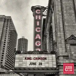 Live in Chicago (28 June 2017) - King Crimson