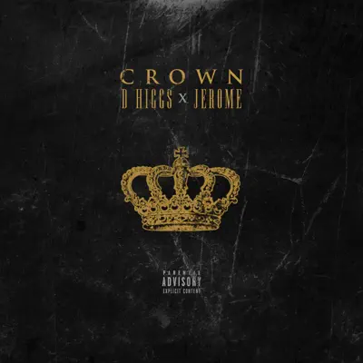 Listen to Crown - Single by D.Higgs & Jerome