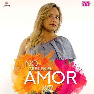 No Cree en el Amor - Single - Canto para bailar