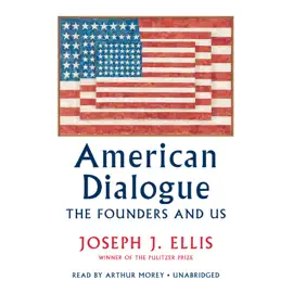 American Dialogue: The Founders and Us (Unabridged)