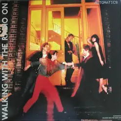 Walking With the Radio On - Automatics Walking With the Radio On - Automatics