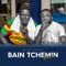 Bain Tchémin (feat. Mr Blaaz) - Bigstorm lyrics