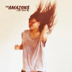 Stay with Me - Single - The Amazons