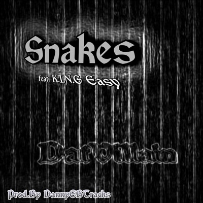 Snakes (feat. K.I.N.G Easy) - Single