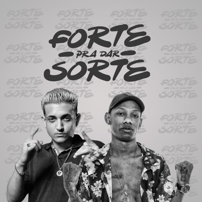 Forte pra Dar Sorte (feat. Mc Neguinho do ITR) - Single