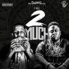 2 Much (feat. T-Rell) - Single