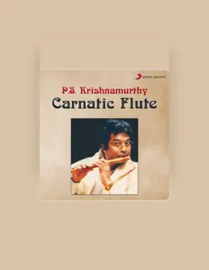 Luister naar P.S. Krishnamurthy, bekijk muziekvideo's, lees de bio, bekijk de tourdata, en meer!