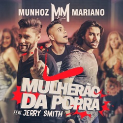 Munhoz e Mariano - Mulherão da Porra (feat. Jerry Smith)