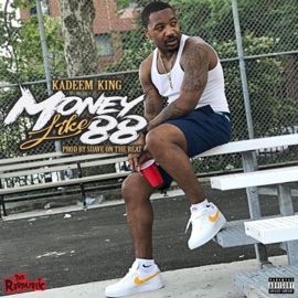 Money Like 88 Kadeem King