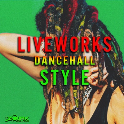 Liveworks Dancehall Style